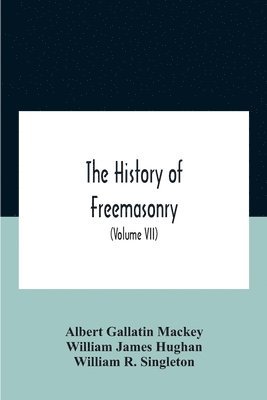 The History Of Freemasonry 1