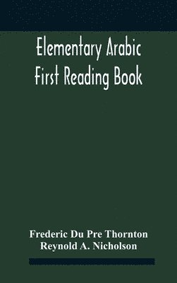 bokomslag Elementary Arabic; First Reading Book