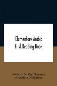 bokomslag Elementary Arabic; First Reading Book