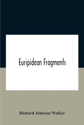 bokomslag Euripidean Fragments