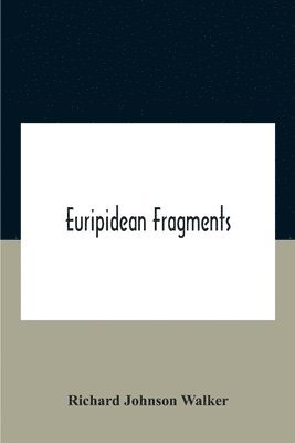 Euripidean Fragments 1