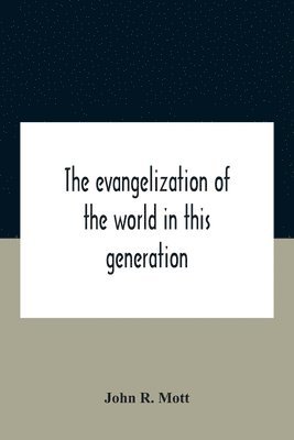 bokomslag The Evangelization Of The World In This Generation