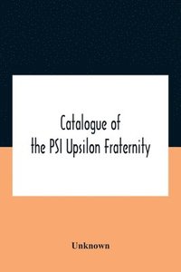bokomslag Catalogue Of The Psi Upsilon Fraternity