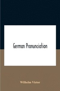 bokomslag German Pronunciation
