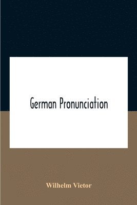 bokomslag German Pronunciation