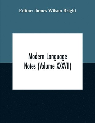 bokomslag Modern Language Notes (Volume Xxxvii)