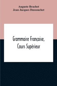 bokomslag Grammaire Franaise, Cours Suprieur