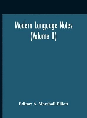 bokomslag Modern Language Notes (Volume II)