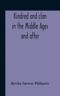 bokomslag Kindred And Clan In The Middle Ages And After