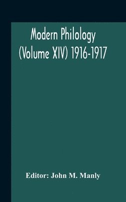 John M Manly, John M. Manly - Modern Philology (Volume Xiv) 1916-1917, Inbunden