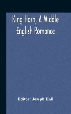 King Horn, A Middle English Romance 1