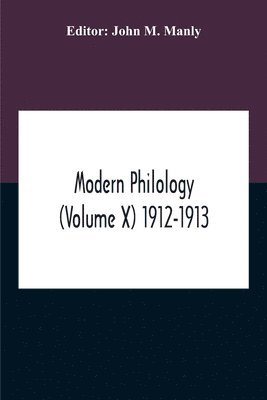 bokomslag Modern Philology (Volume X) 1912-1913