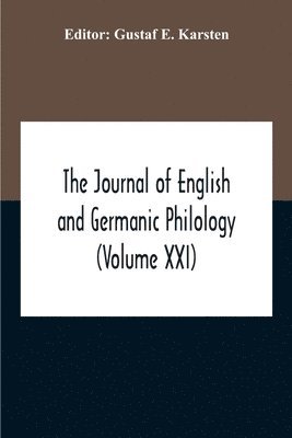 bokomslag The Journal Of English And Germanic Philology (Volume Xxi)