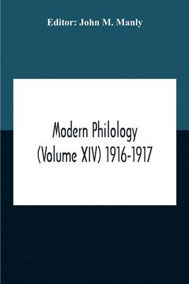 Modern Philology (Volume Xiv) 1916-1917 1