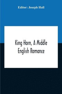 bokomslag King Horn, A Middle English Romance