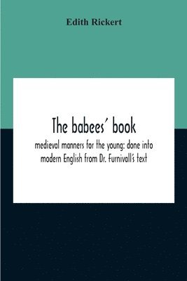 The Babees' Book 1