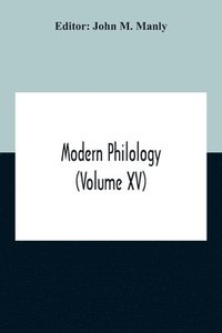 bokomslag Modern Philology (Volume XV)