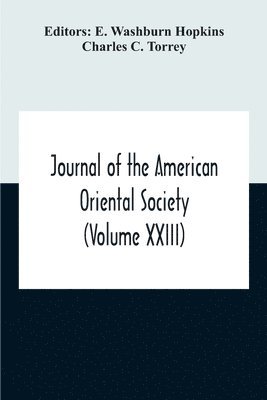 Journal Of The American Oriental Society (Volume XXIII) 1