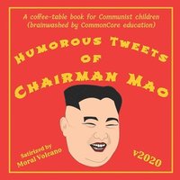 bokomslag Humorous Tweets Of Chairman Mao