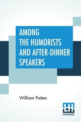Among The Humorists And After-Dinner Speakers 1
