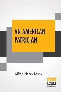 bokomslag An American Patrician