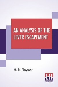 bokomslag An Analysis Of The Lever Escapement