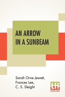 An Arrow In A Sunbeam 1