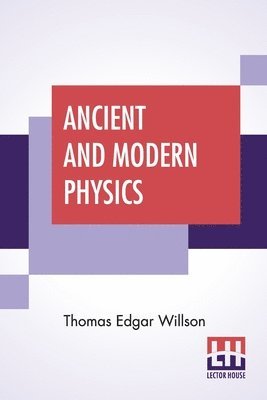 bokomslag Ancient And Modern Physics