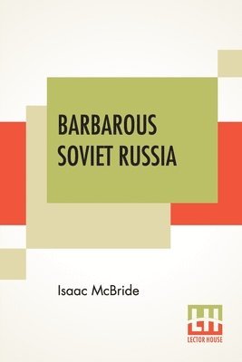 bokomslag Barbarous Soviet Russia