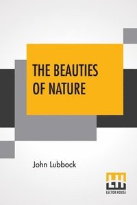 bokomslag The Beauties Of Nature