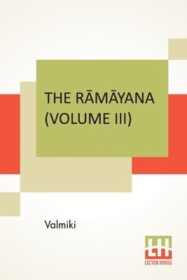 The R&#257;m&#257;yana (Volume III) 1