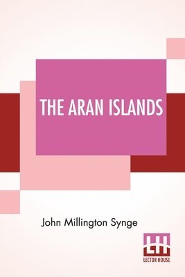John Millington Synge - Aran Islands, Häftad