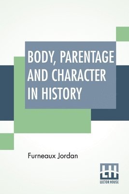 bokomslag Body, Parentage And Character In History