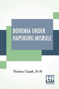 bokomslag Bohemia Under Hapsburg Misrule