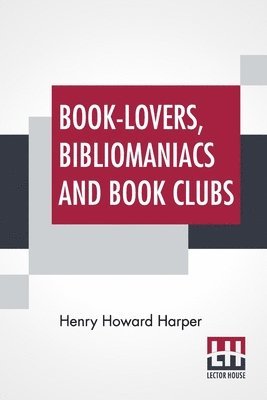 Book-Lovers, Bibliomaniacs And Book Clubs 1