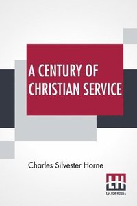 bokomslag A Century Of Christian Service