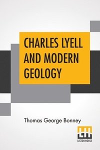 bokomslag Charles Lyell And Modern Geology