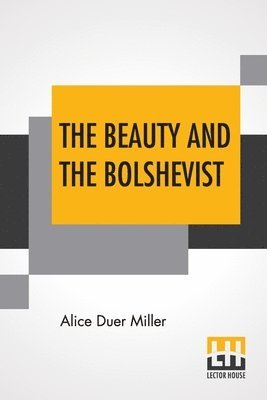 bokomslag The Beauty And The Bolshevist