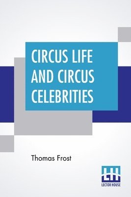 Circus Life And Circus Celebrities 1