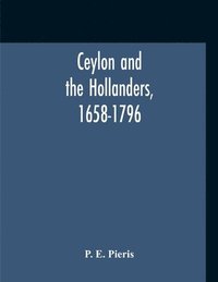 bokomslag Ceylon And The Hollanders, 1658-1796