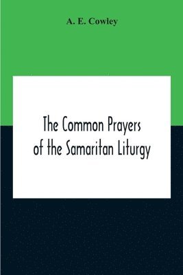 bokomslag The Common Prayers Of The Samaritan Liturgy