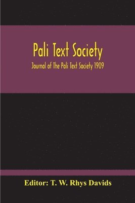bokomslag Pali Text Society; Journal Of The Pali Text Society 1909