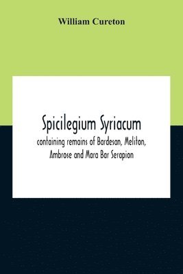 William Cureton - Spicilegium Syriacum, Häftad