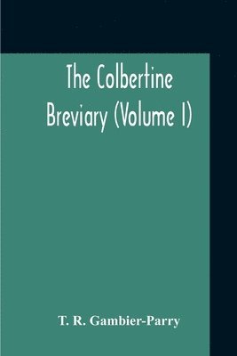 The Colbertine Breviary (Volume I) 1