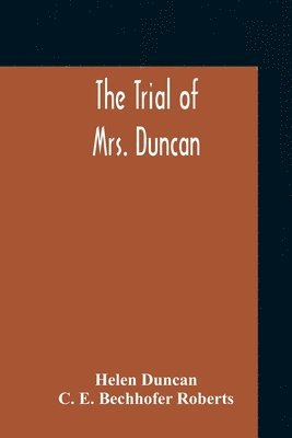 Helen Duncan, C E Bechhofer Roberts, C. E. Bechhofer Roberts - Trial Of Mrs. Duncan, Häftad