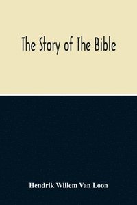 bokomslag The Story Of The Bible