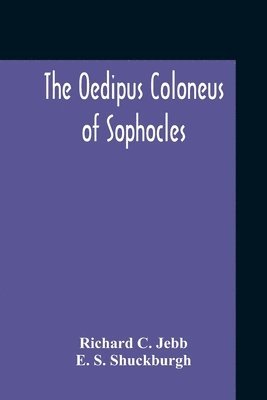The Oedipus Coloneus Of Sophocles 1