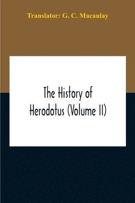 The History Of Herodotus (Volume II) 1