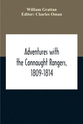 Adventures With The Connaught Rangers, 1809-1814 1