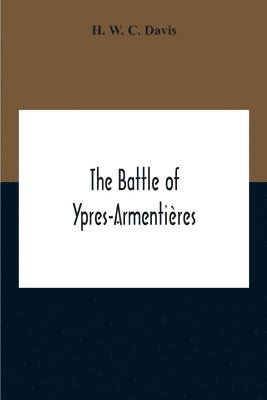 bokomslag The Battle Of Ypres-Armentieres